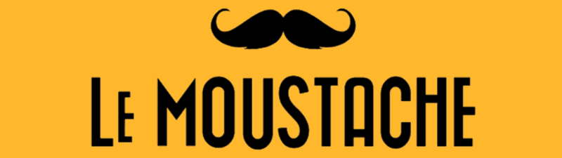 LE MOUSTACHE banner