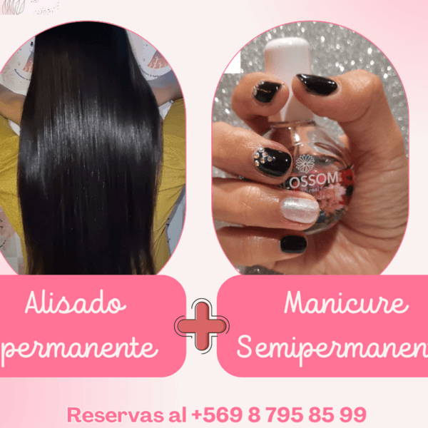 Alisado permanente hasta cabello medio más Manicure Semipermanente