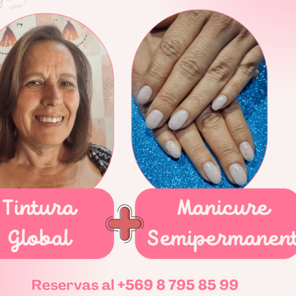 Tintura Global más Manicure Semipermanente
