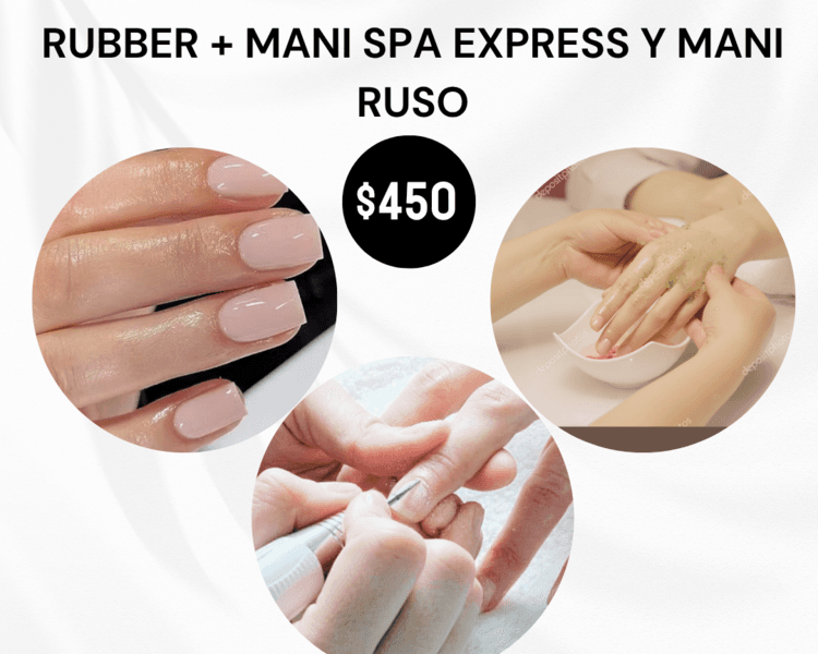 Rubber + mani spa express + mani ruso
